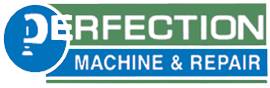 Perfection Machine & Repair